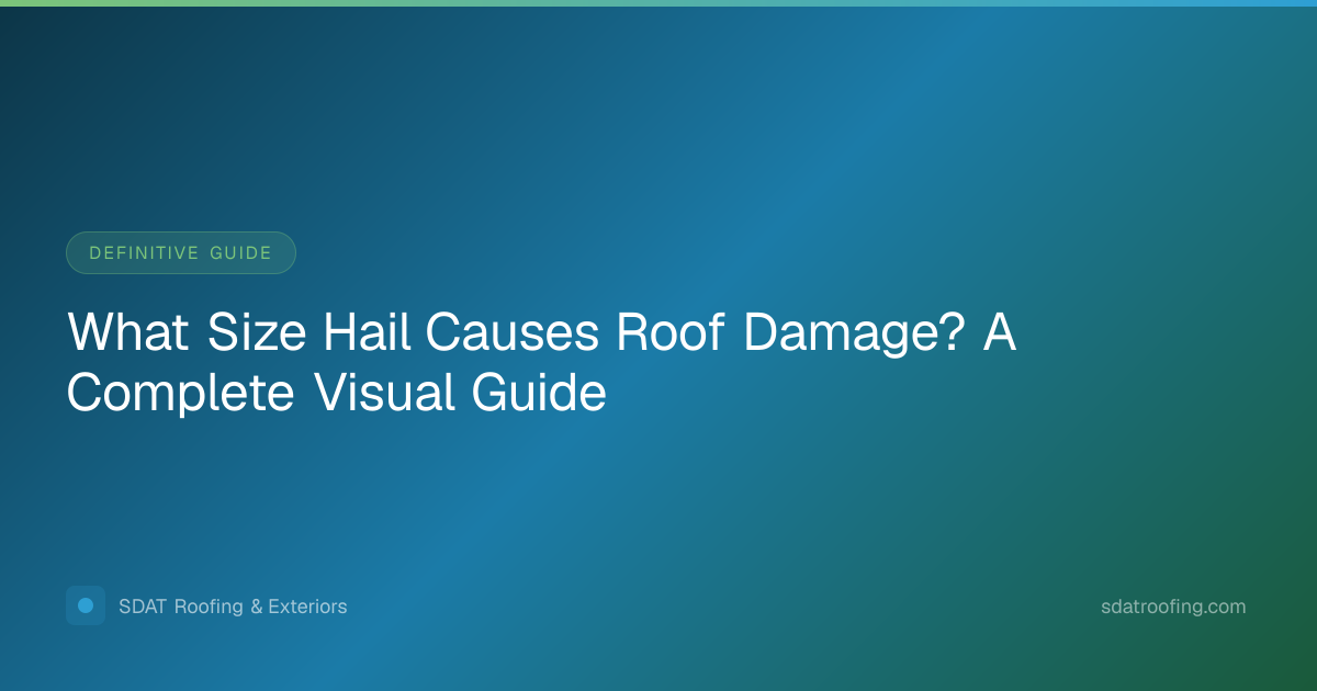 What Size Hail Causes Roof Damage? A Complete Visual Guide | SDAT ...